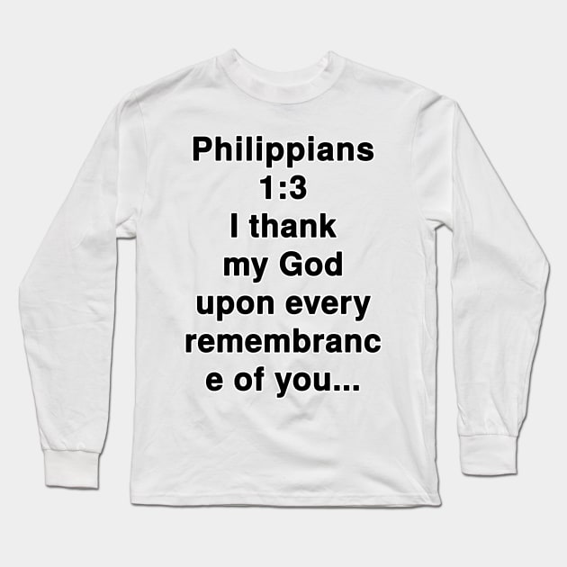 Philippians 1:3 King James Version Bible Verse Typography Long Sleeve T-Shirt by Holy Bible Verses